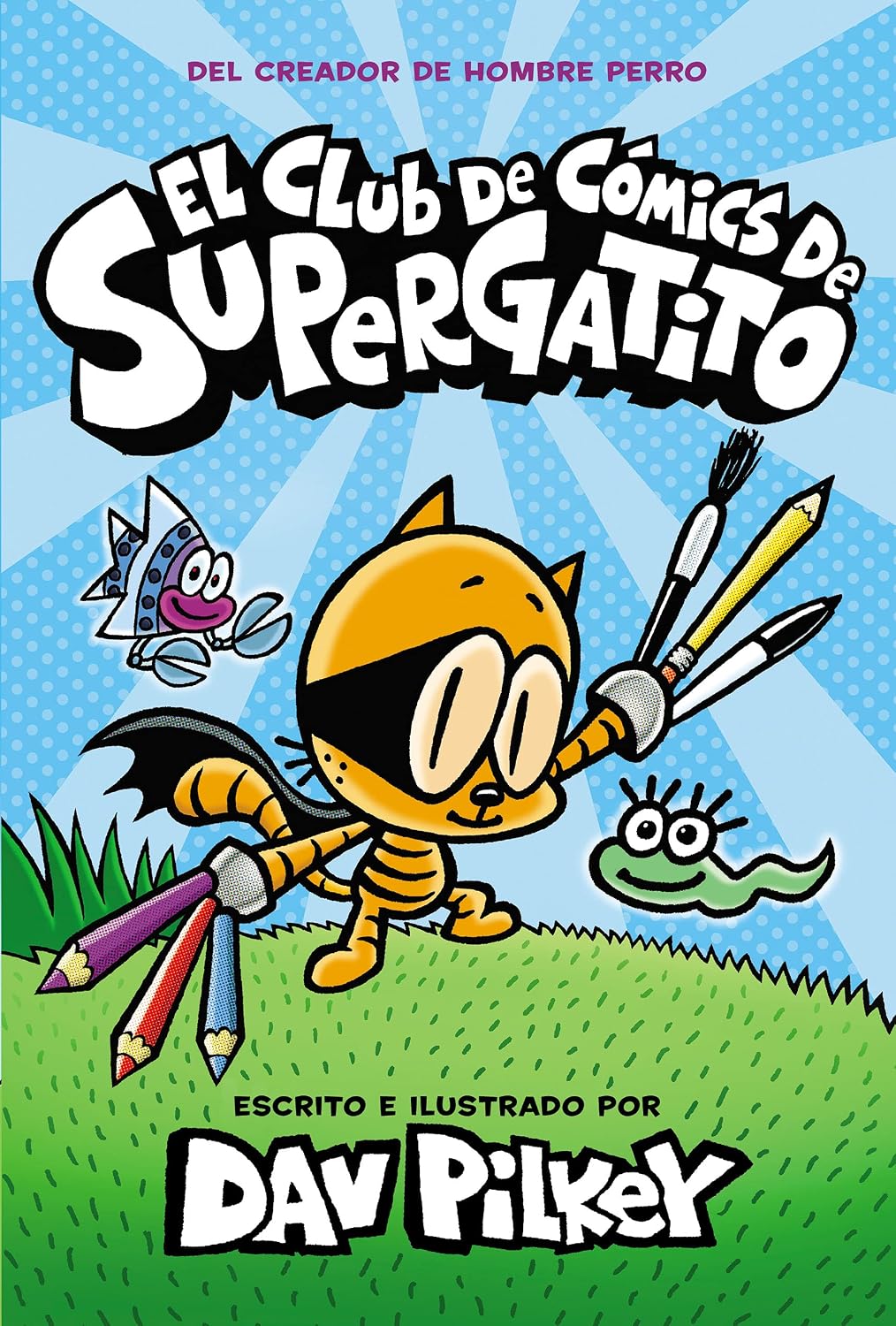 El Club de Cómics de Supergatito (Cat Kid Comic Club) (Spanish Edition) by Dav Pilkey