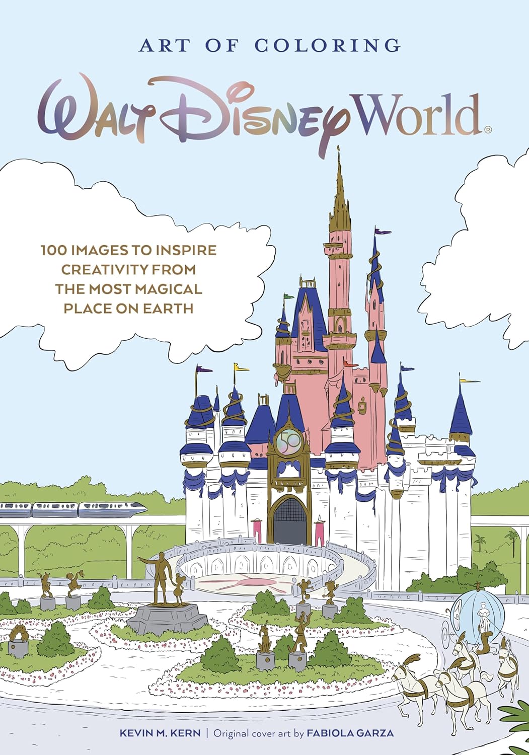 Art of Coloring: Walt Disney World: 100 Images to Inspire Creativity from The Most Magical Place on Earth by Kevin M. Kern