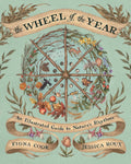 The Wheel of the Year: An Illustrated Guide to Nature's Rhythms by Fiona Cook