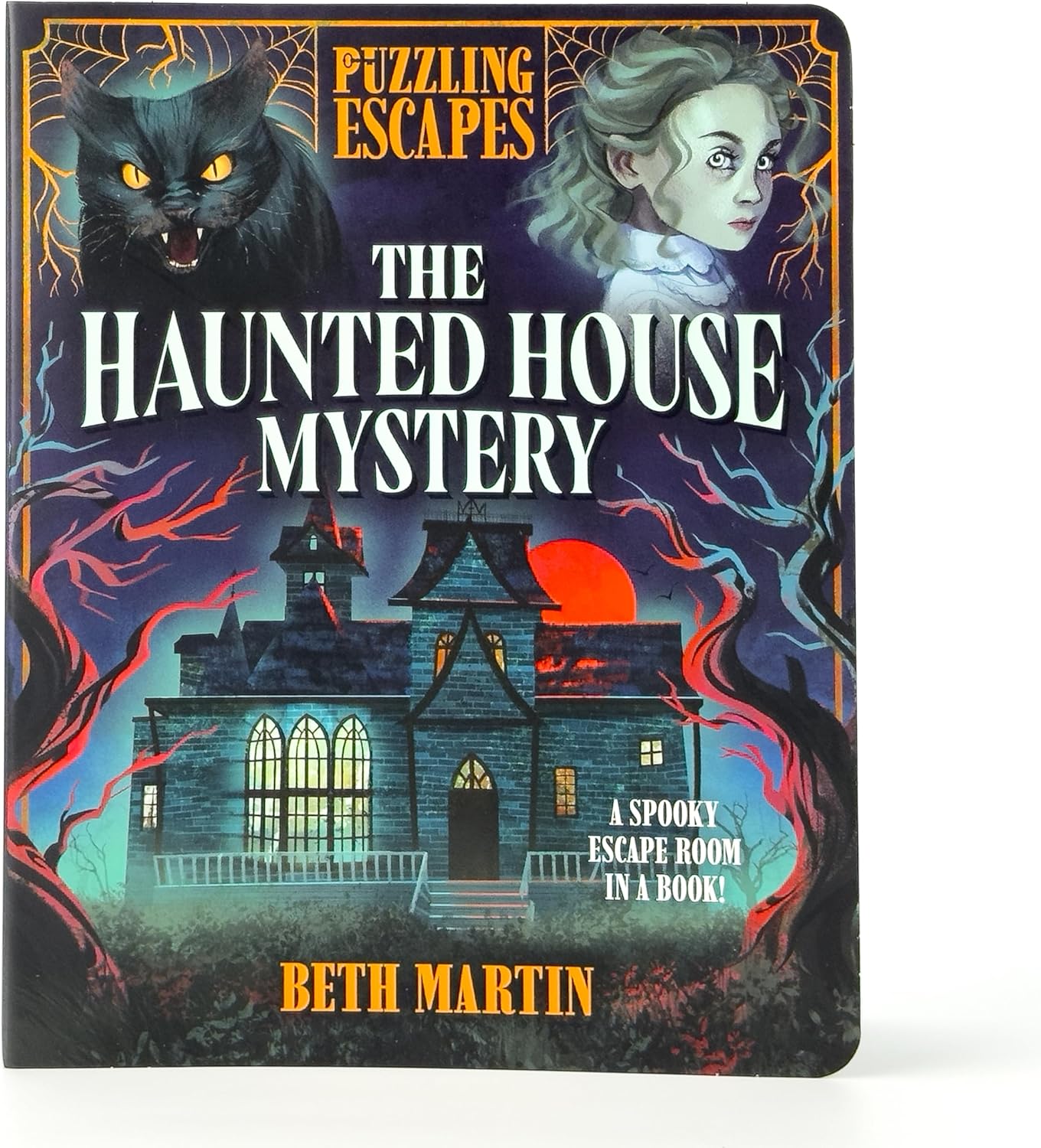 Puzzling Escapes: The Haunted House Mystery – Escape Room Puzzle Book with Brain Teasers, Riddles, Logic & Mystery Puzzles by Beth Martin