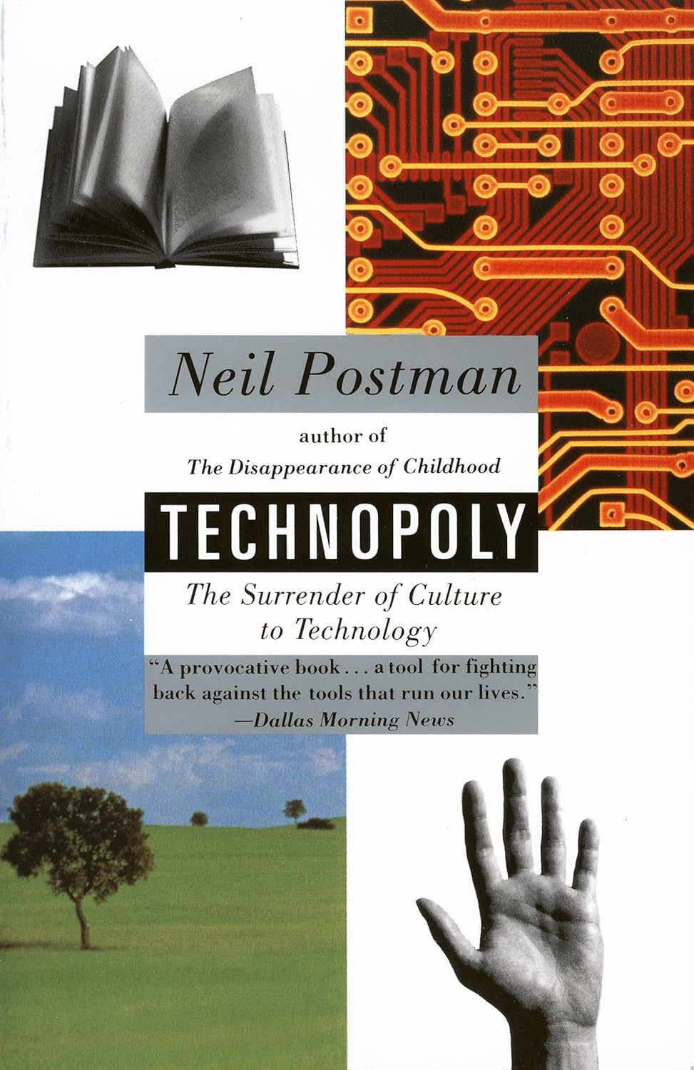 Technopoly: The Surrender of Culture to Technology by Neil Postman