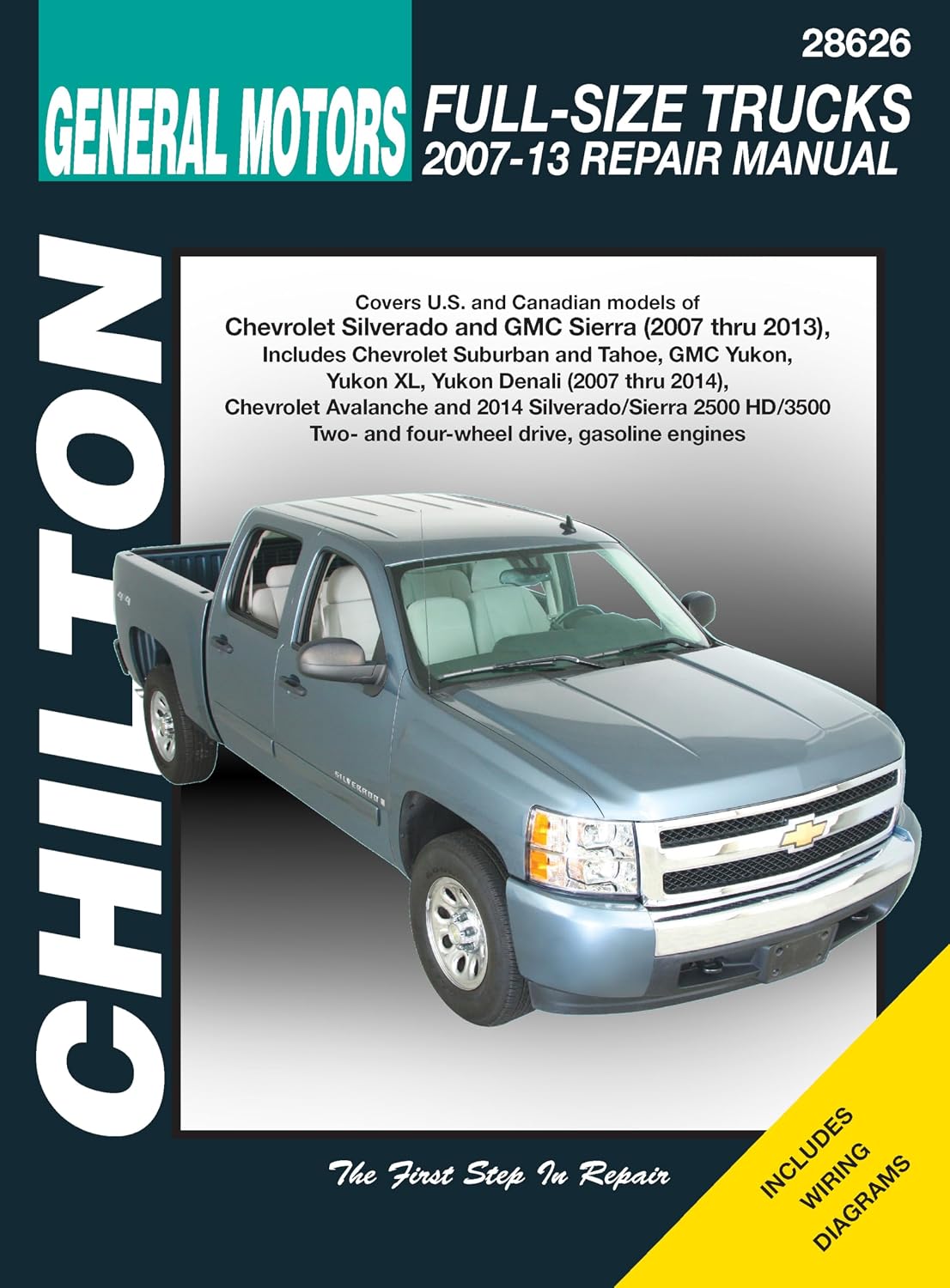 Chilton's General Motors Full-Size Trucks 2007-13 Repair Manual: Covers U.S. and Canadian Models of Chevrolet Silverado, GMC Sierra and Sierra Denali ... Avalanche Two and Four-Wheel Drive Versions by Chilton Book Company
