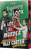 It’s Beginning to Look a Lot Like Murder: A Novel – A Christmas Mystery-Romance of Childhood Enemies-to-Lovers (A Kiss Merry Kill Novel, 2) by Ally Carter