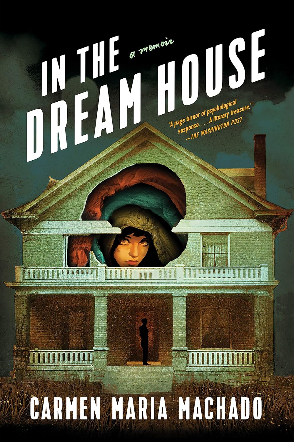 In the Dream House: A Memoir by Carmen Maria Machado