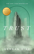 Trust (Pulitzer Prize Winner) by Hernan Diaz