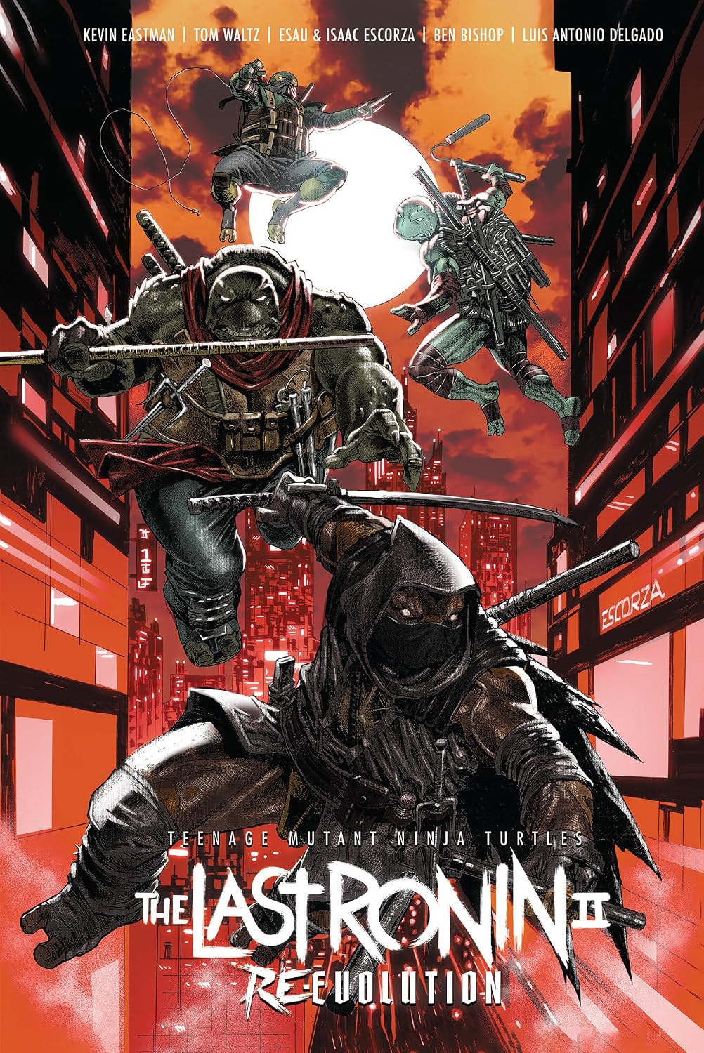 Teenage Mutant Ninja Turtles: The Last Ronin II--Re-Evolution by Kevin Eastman