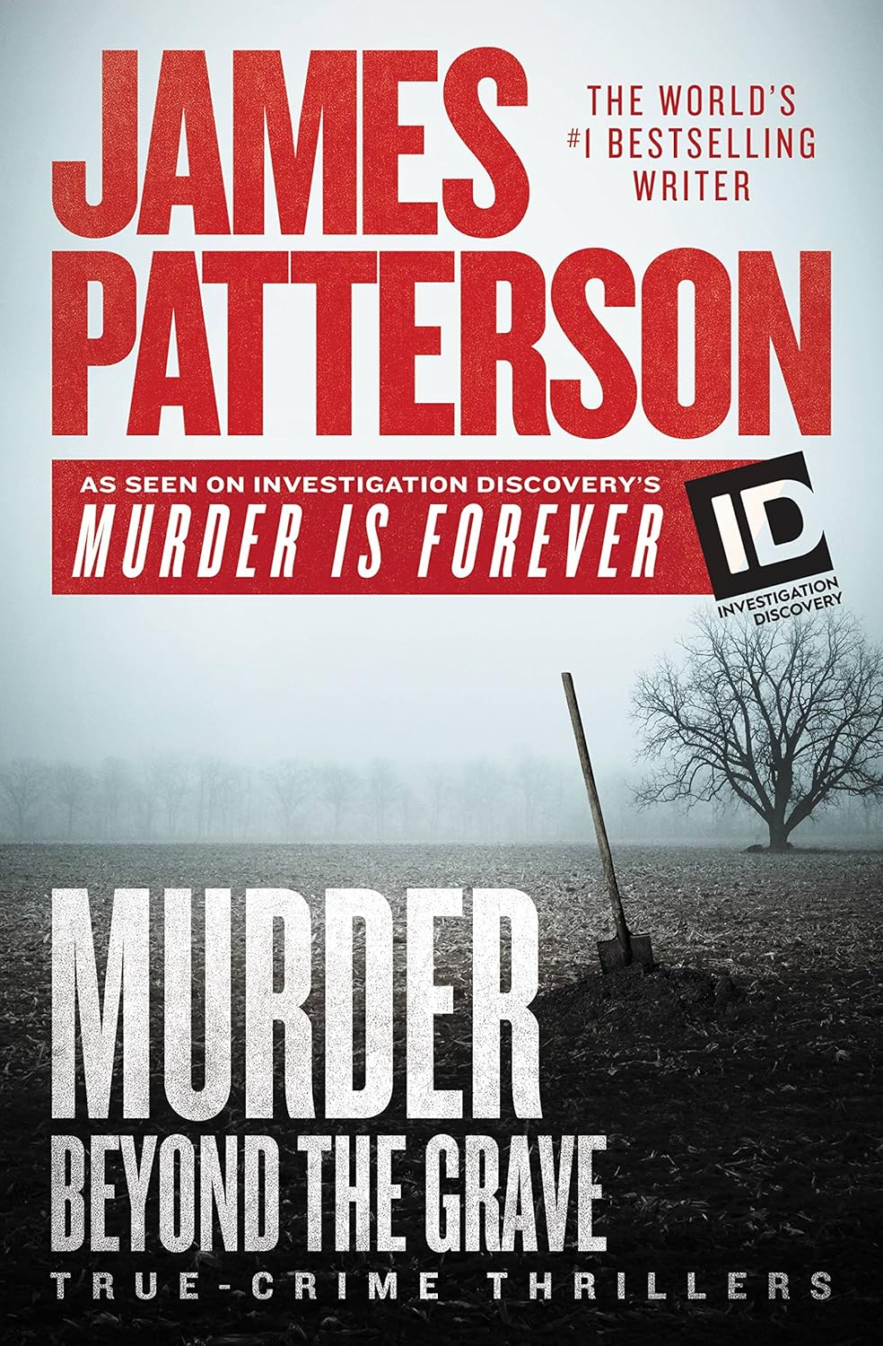 Murder Beyond the Grave (ID True Crime, 3) by James Patterson