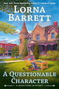 A Questionable Character (A Booktown Mystery) by Lorna Barrett
