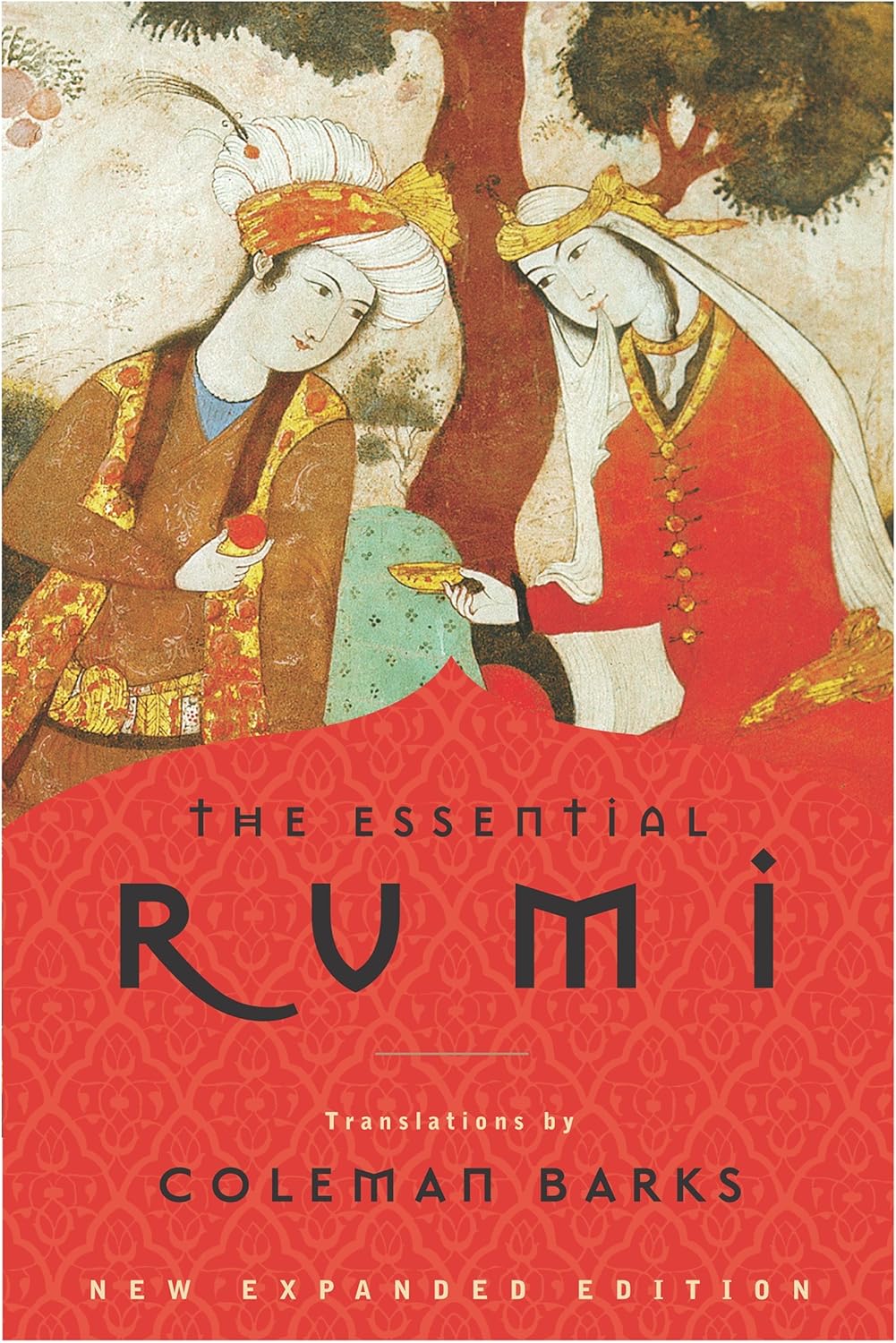 The Essential Rumi, New Expanded Edition by Jalal al-Din Rumi