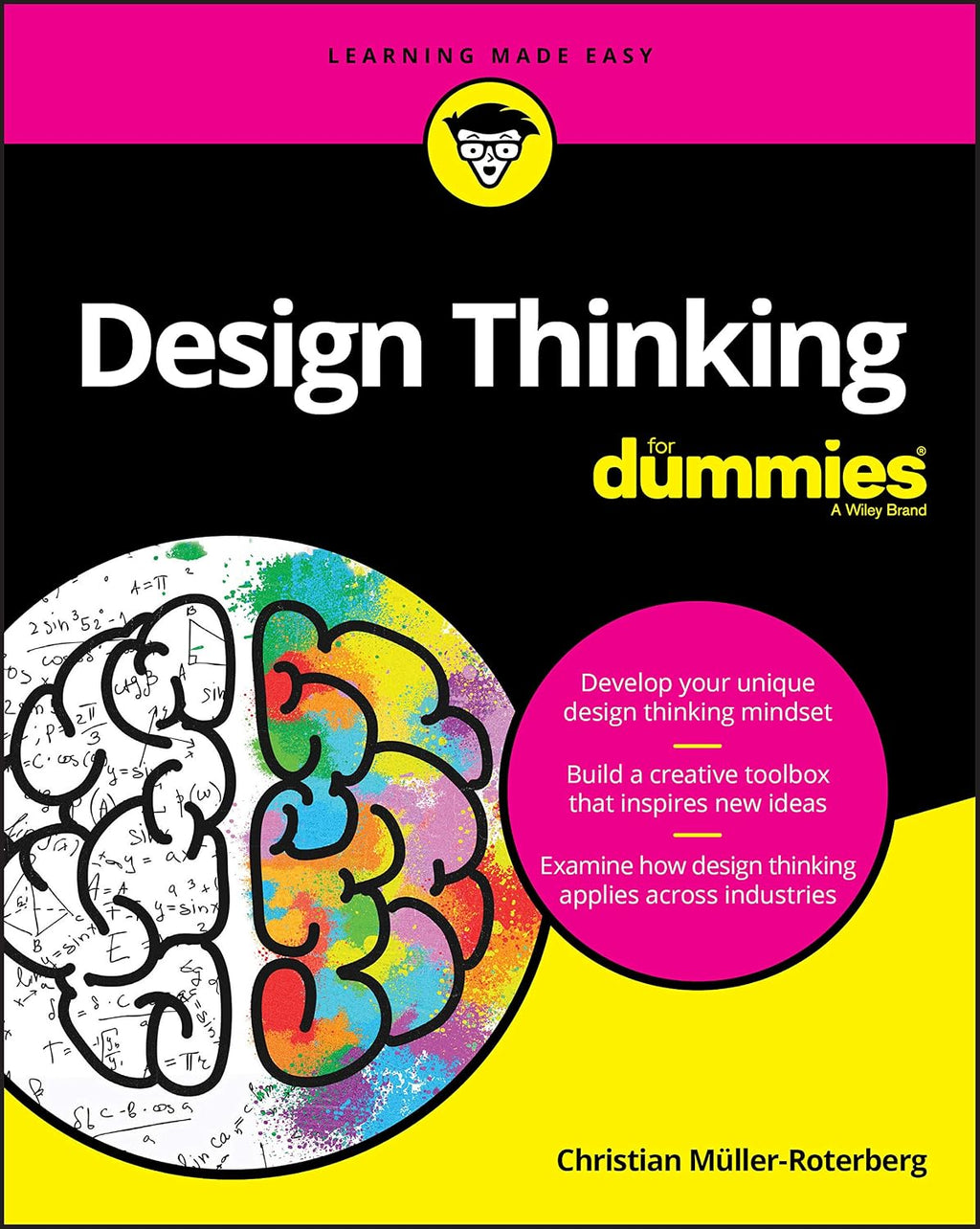 Design Thinking For Dummies by Christian Muuml;ller-Roterberg