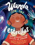 Wanda oye las estrellas (Spanish Edition): Una astrónoma ciega escucha al universo by Amy S. Hansen