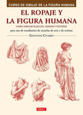 El ropaje y la figura humana: Cómo dibujar pliegues, tejidos y vestidos by Giovanni Civardi