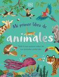 Mi primer libro de animales (The Bedtime Book of Animals): Todo lo que quieres saber de tus animales preferidos (Spanish Edition) by DK