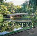 Frederick Law Olmsted: Designing the American Landscape by Charles E. Beveridge