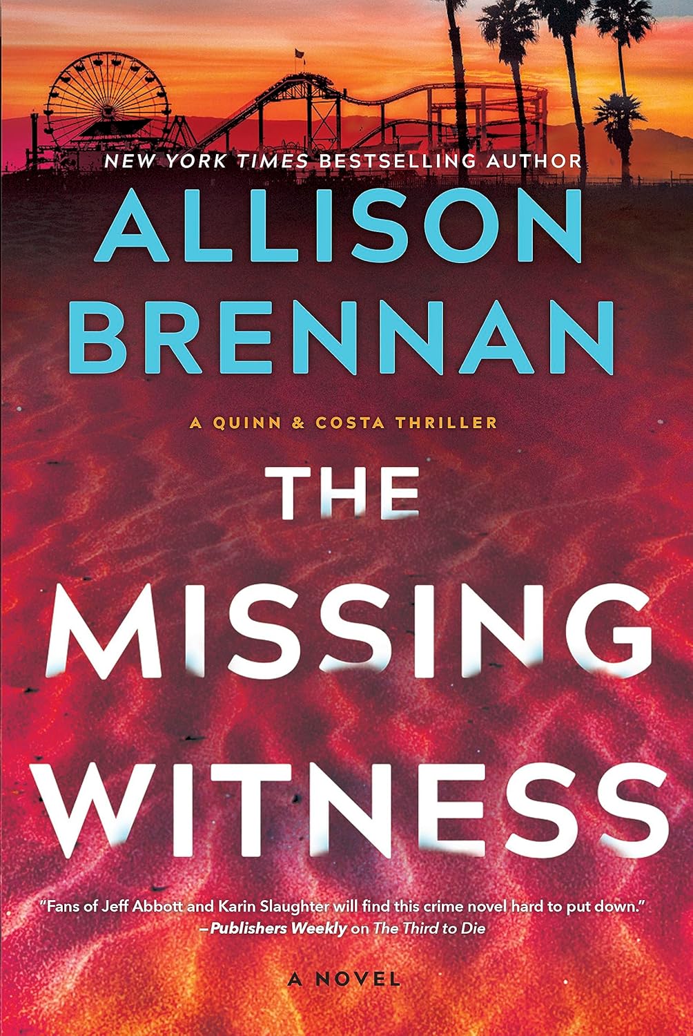 The Missing Witness: A Quinn & Costa Novel – A Tense Romantic Suspense and FBI Police Procedural Mystery (A Quinn & Costa Thriller, 5) by Allison Brennan