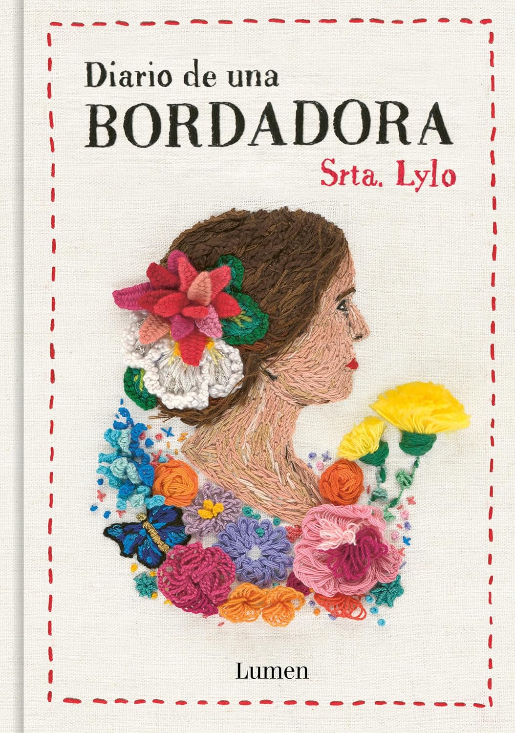 Diario de una bordadora / Diary of an Embroideress (Spanish Edition) by Srta. Lylo