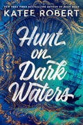 Hunt on Dark Waters (Crimson Sails) by Katee Robert