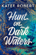 Hunt on Dark Waters (Crimson Sails) by Katee Robert