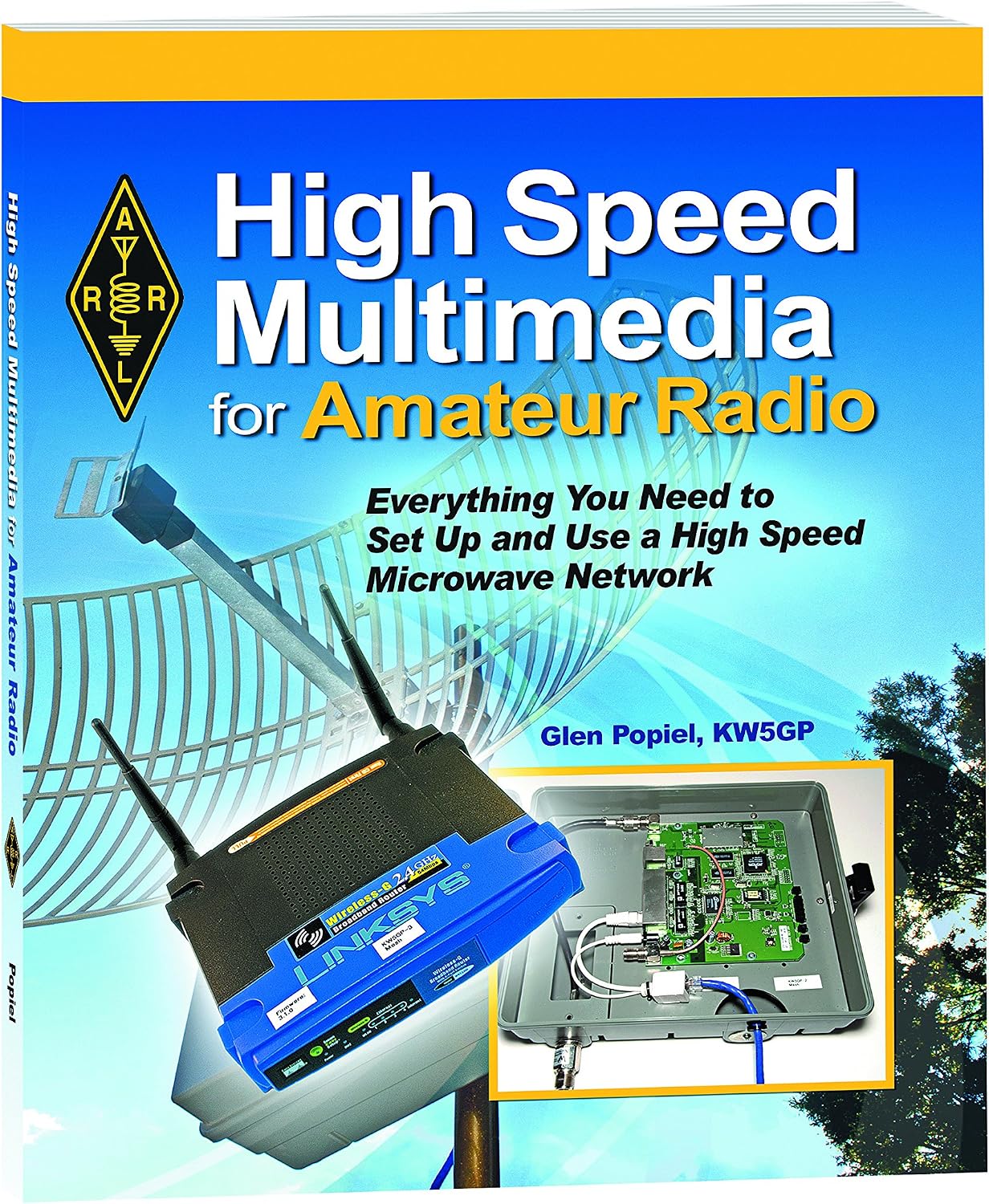 High Speed Multimedia for Amateur Radio by ARRL Inc