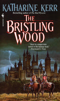 The Bristling Wood (Deverry Series, Book Three) by Katharine Kerr