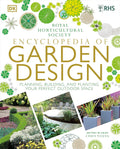 RHS Encyclopedia of Garden Design: Planning, Building and Planting Your Perfect Outdoor Space by Chris Young