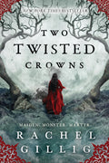 Two Twisted Crowns (The Shepherd King, 2) by Rachel Gillig