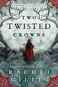 Two Twisted Crowns (The Shepherd King, 2) by Rachel Gillig
