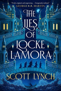 The Lies of Locke Lamora (The Gentleman Bastard Sequence) by Scott Lynch