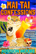 Mai Tai Confessions (The Coconut Confessions, Hawaii Cozy Mysteries Book 2) by Addison Moore