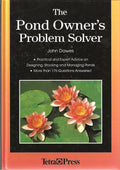 The Pond Owner's Problem Solver: Practical and Expert Advice on Designing, Stocking and Managing Ponds by John Dawes
