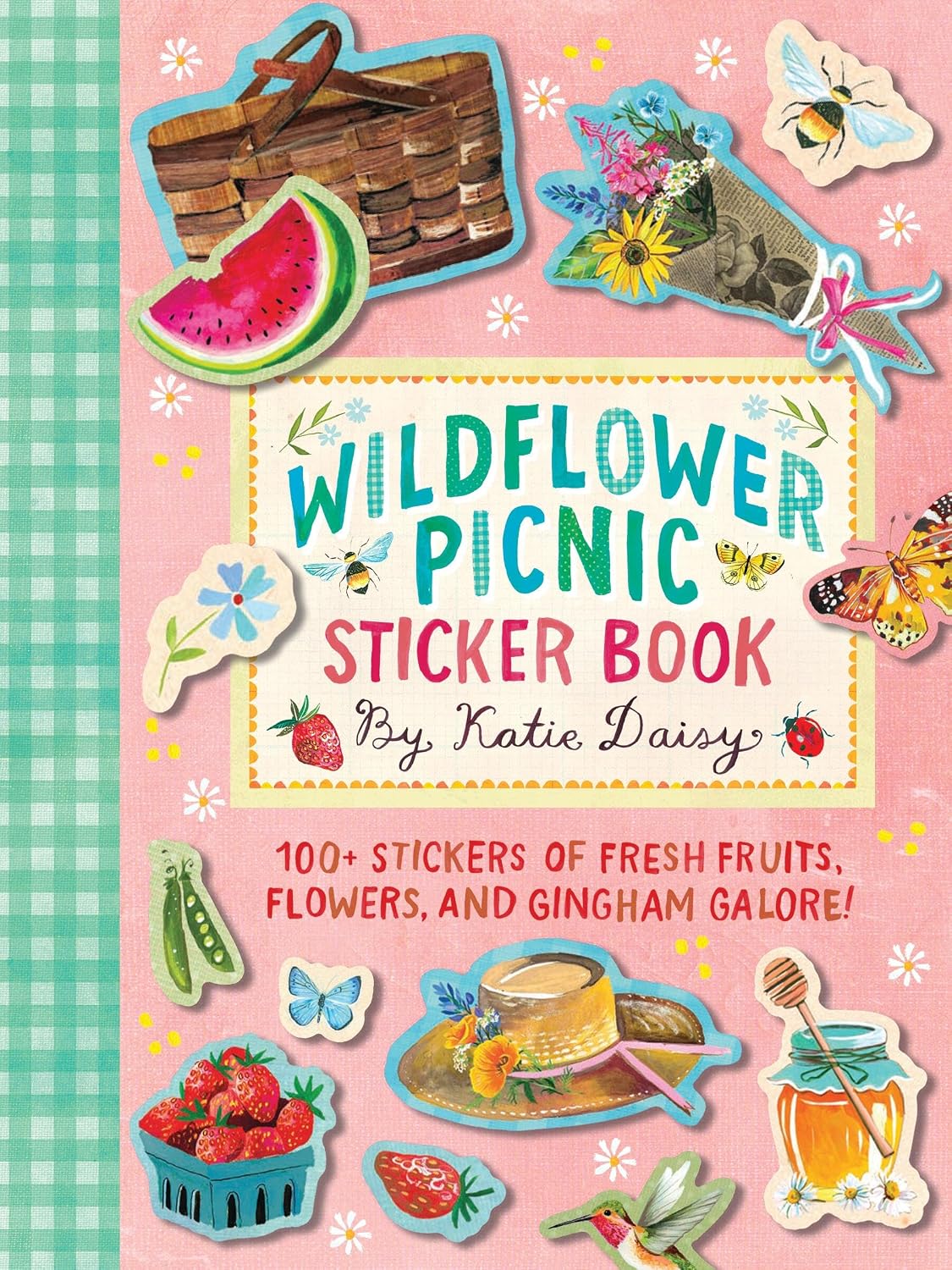 Wildflower Picnic Sticker Book: 100+ Stickers of Fresh Fruits, Flowers, and Gingham Galore! by Katie Daisy