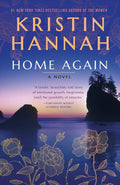 Home Again: A Novel by Kristin Hannah