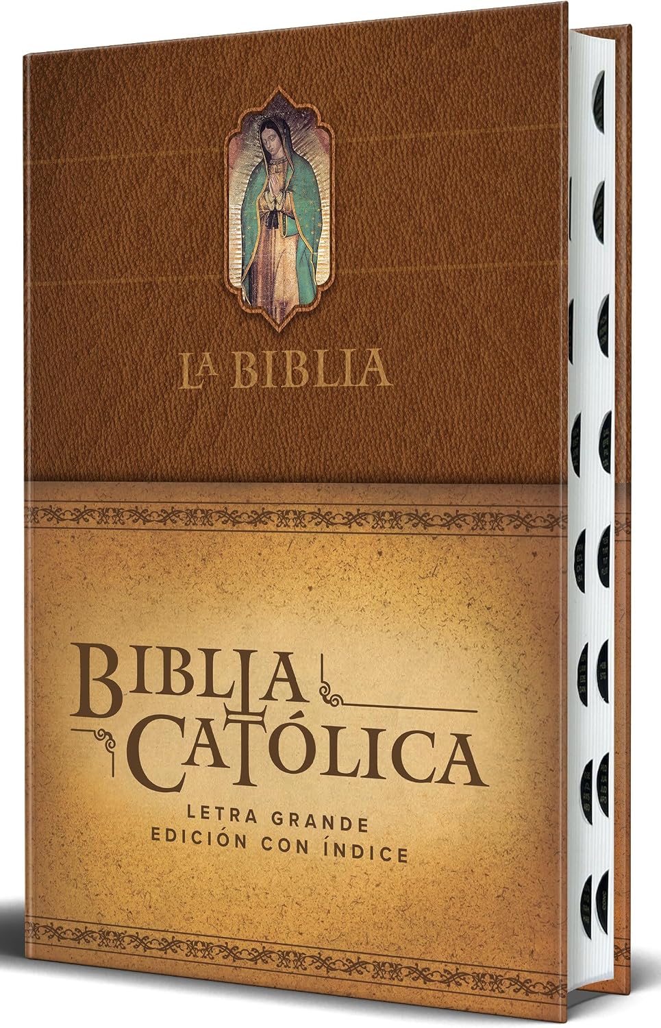 La Biblia Católica: Edición letra grande. HC, marrón con índice, Virgen de Guadalupe en la cubierta / Catholic Bible. HC, Brown, index, with Virgin of Guada (Spanish Edition) by Biblia de América