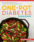 The One-Pot Diabetes Cookbook: Effortless Meals for Your Dutch Oven, Pressure Cooker, Sheet Pan, Skillet, and More by Kathy Birkett RDN LD