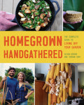 Homegrown Handgathered: The Complete Guide to Living Off Your Garden by Silvan Goddin