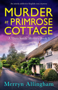 Murder at Primrose Cottage: An utterly addictive English cozy mystery (A Flora Steele Mystery Book 3) by Merryn Allingham