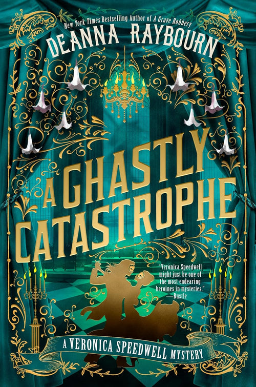 A Ghastly Catastrophe (A Veronica Speedwell Mystery) by Deanna Raybourn