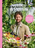 Nettles & Petals: Grow Food. Eat Weeds. Save Seeds. The Sunday Times Bestseller by Jamie Walton