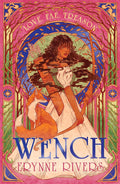 Wench: Your next romantasy obsession, NEW for 2026! by Erynne Rivers