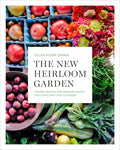 The New Heirloom Garden: Designs, Recipes, and Heirloom Plants for Cooks Who Love to Garden by Ellen Ecker Ogden