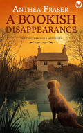 A Bookish Disappearance: a gripping English cozy mystery full of twists (The Chiltern Hills Mysteries Book 7) by Anthea Fraser