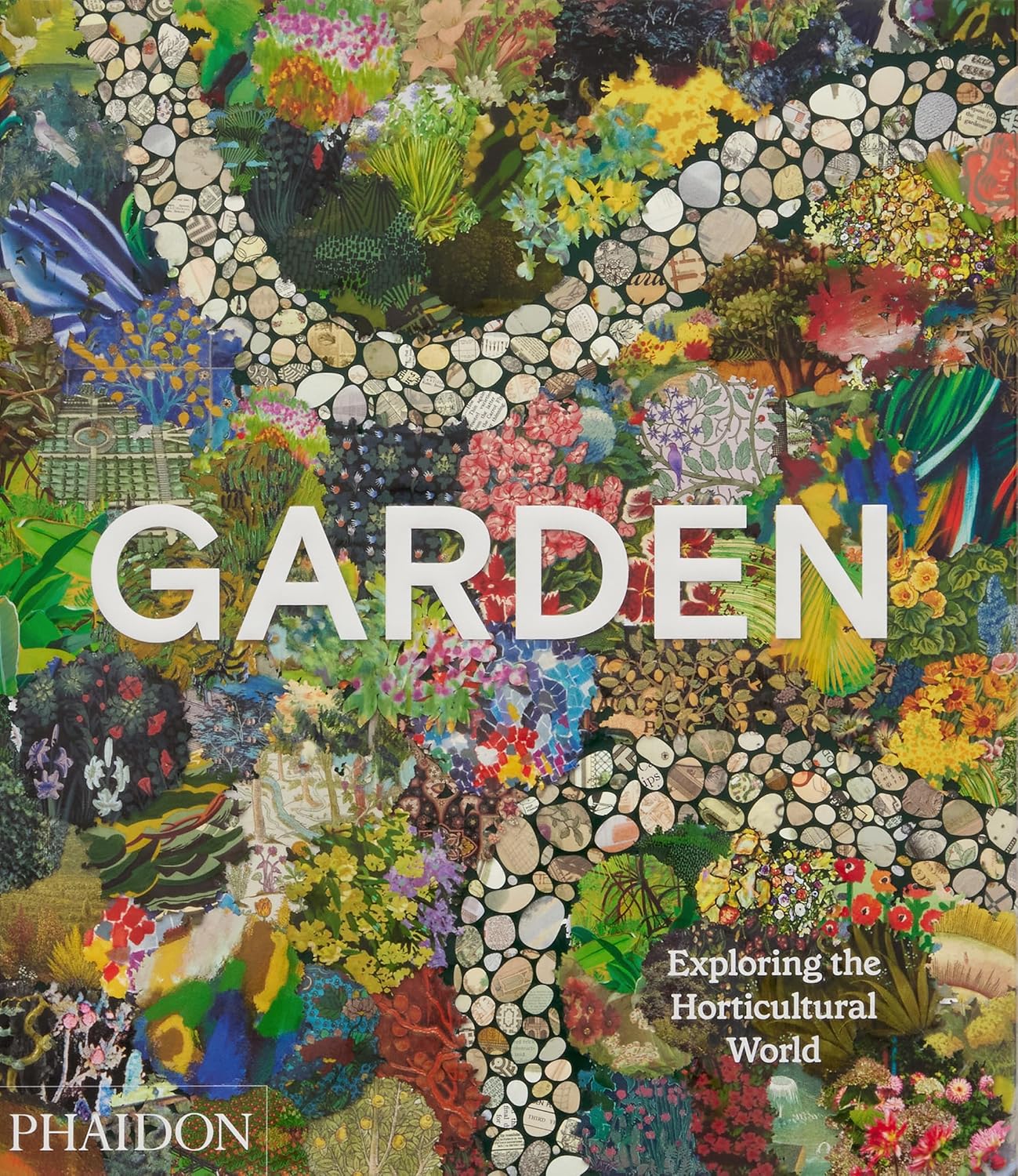 Garden: Exploring the Horticultural World by Phaidon Editors