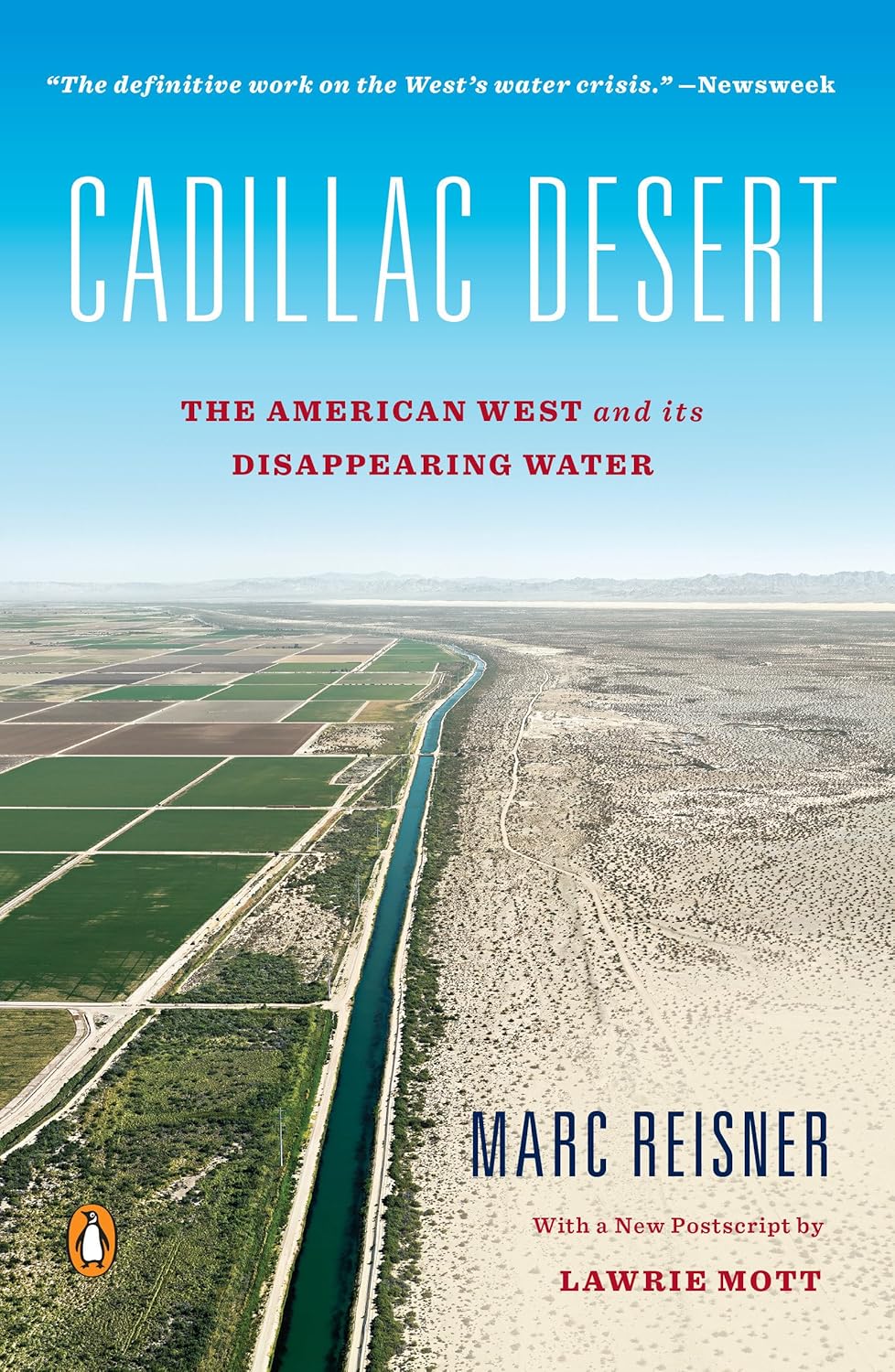Cadillac Desert: The American West and Its Disappearing Water, Revised Edition by Marc Reisner