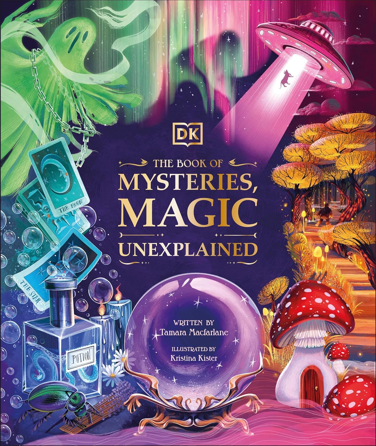 The Book of Mysteries, Magic, and the Unexplained by Tamara Macfarlane