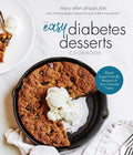 The Easy Diabetes Desserts Book: Blood Sugar-Friendly Versions of Your Favorite Treats by Mary Ellen Phipps