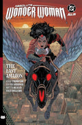 Absolute Wonder Woman Vol. 1: The Last Amazon (Absolute Universe) by Kelly Thompson