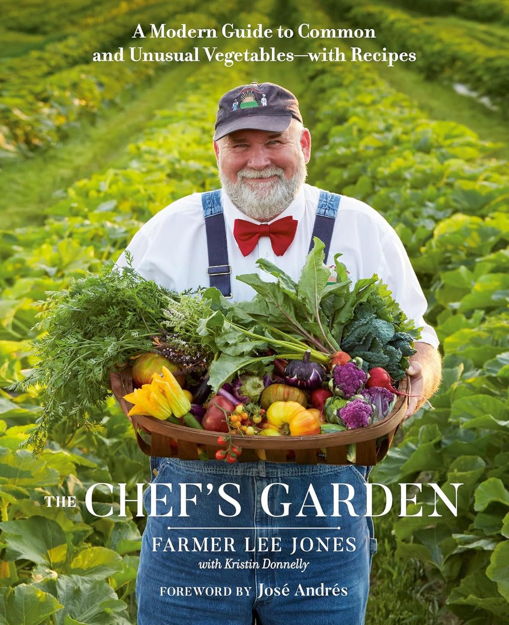 The Chef's Garden: A Modern Guide to Common and Unusual Vegetables--with Recipes: A Cookbook by FARMER LEE JONES