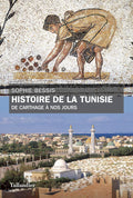 Histoire de la Tunisie: De Carthage à nos jours (French Edition) by Sophie Bessis