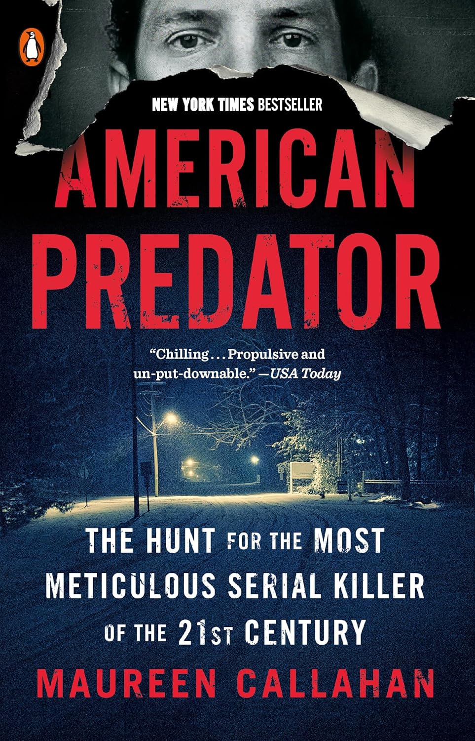 American Predator: The Hunt for the Most Meticulous Serial Killer of the 21st Century by Maureen Callahan