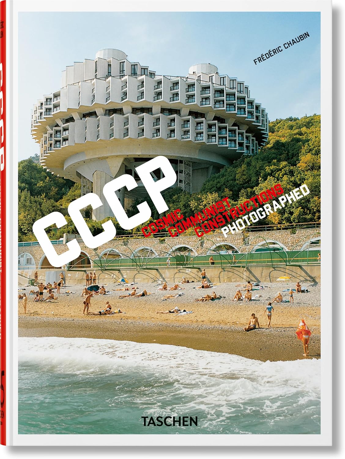 Frédéric Chaubin. CCCP. Cosmic Communist Constructions Photographed. 45th Ed. (45th Edition) (Multilingual Edition) by Fr�d�ric Chaubin